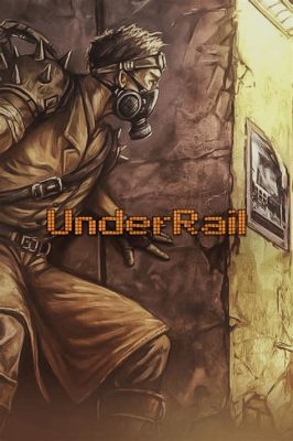 Underrail! Ett Dystert Postapokalyptiskt Underjordiskt Äventyr Med Strategisk Strid